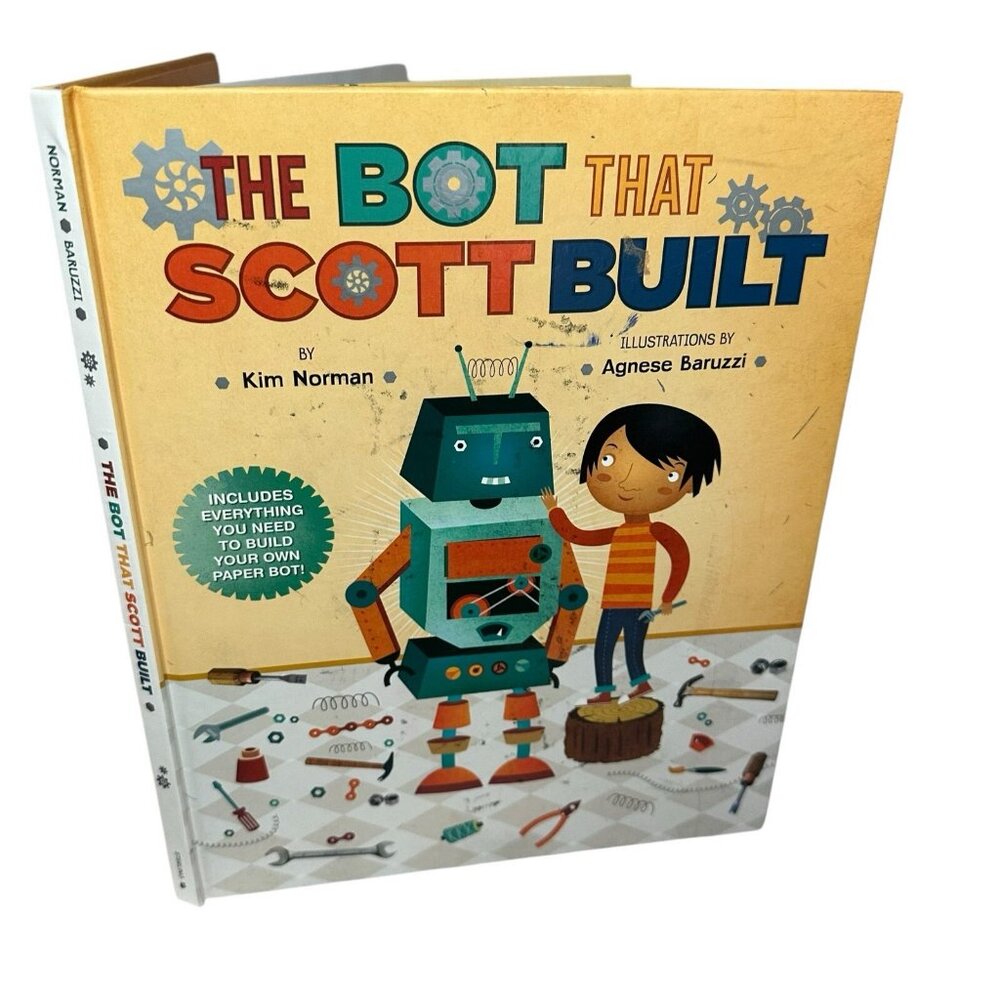 The Bot That Scott Built HC Book Kim Norman 2016 Robots Kids Ages 4-12 STEM